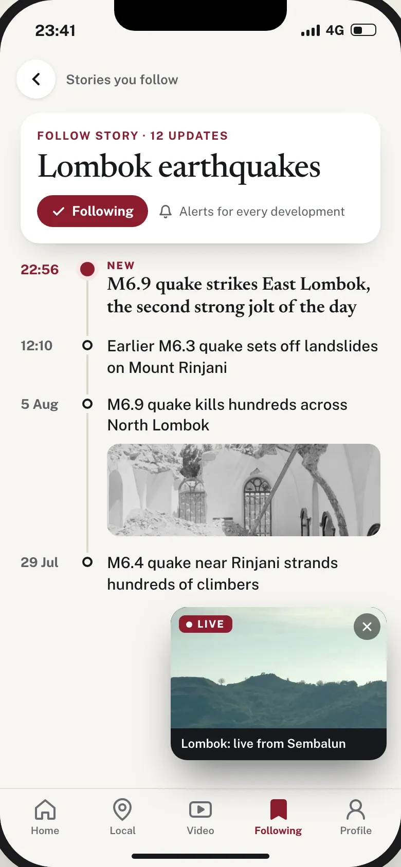 Followed story on the Lombok earthquakes with alerts on for every development, a timeline of updates with the newest first and a small live video player in the corner