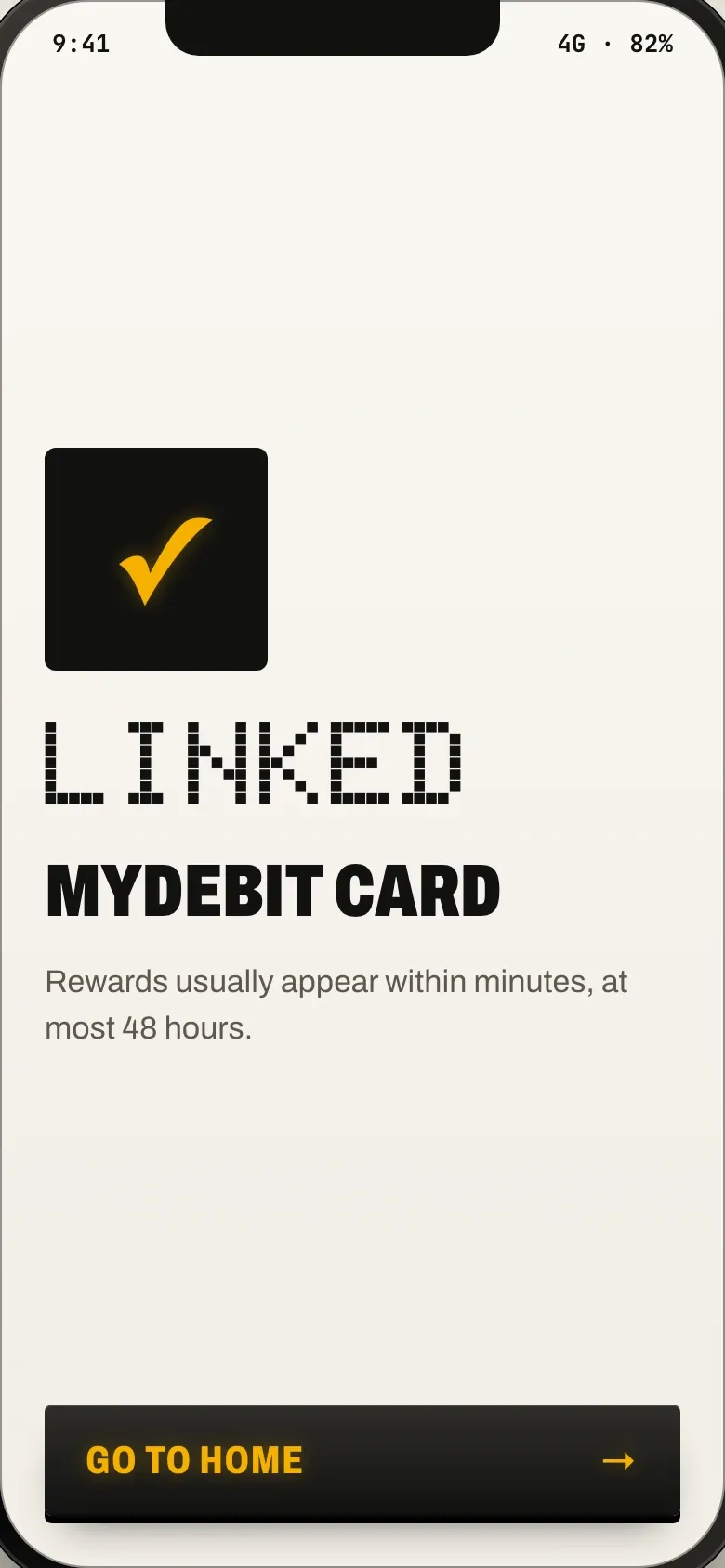 Confirmation that the MyDebit card is linked, with rewards usually appearing within minutes and within 48 hours at most